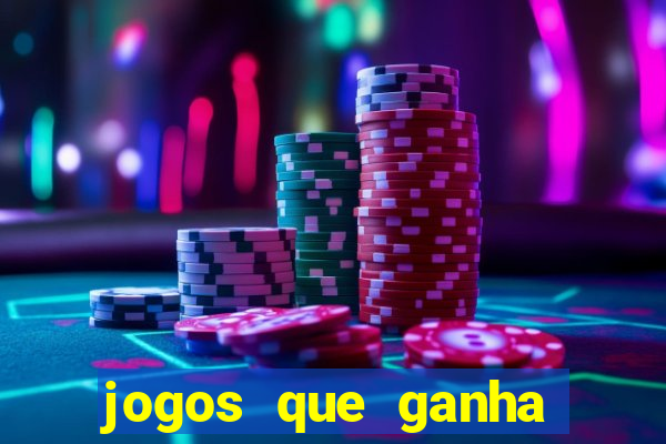 jogos que ganha dinheiro sem pagar nada